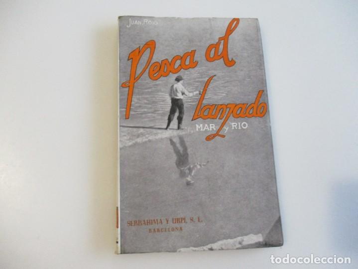 Libros de segunda mano: JUAN ROIG Pesca al Lanzado W4999 - Foto 1