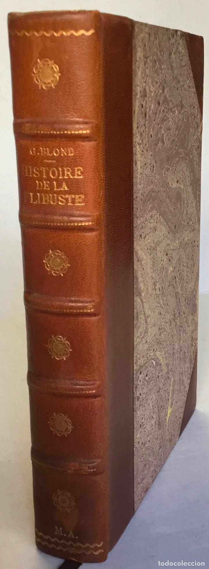Libros de segunda mano: HISTOIRE DE LA FLIBUSTE. - BLOND, Georges. - Foto 1