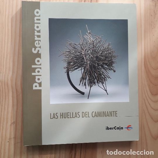 Libros de segunda mano: PABLO SERRANO: LAS HUELLAS DEL CAMINANTE - VVAA - Foto 1
