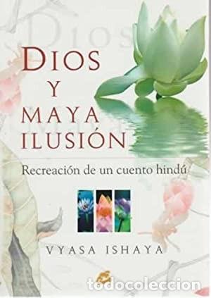 Libros de segunda mano: DIOS Y MAYA ILUSI&Oacute;N VYASA ISHAYA GASTOS DE ENVIO GRATIS - Foto 1