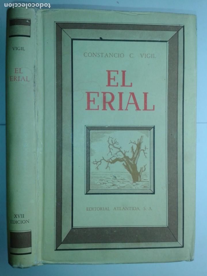 Libros de segunda mano: EL ERIAL 1944 CONSTANCIO C. VIGIL 17&ordf; EDICI&Oacute;N ATLANTIDA - Foto 1