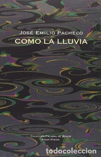 Libros de segunda mano: COMO LA LLUVIA PACHECO, JOSE EMIL - Foto 1