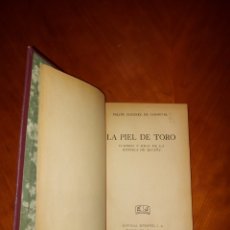 Libros de segunda mano: LA PIEL DEL TORO PRIMERA EDICIÓN 1944 FELIPE XIMENEZ DE SANDOVAL EDITORIAL JUVENTUD CUMBRES Y SIMAS