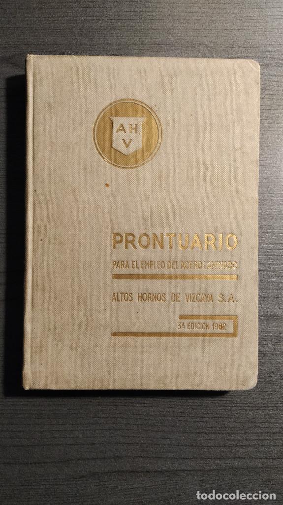 Libri di seconda mano: PRONTUARIO PARA EL EMPLEO DEL ACERO LAMINADO . ALTOS HORNOS DE VIZCAYA , 1962