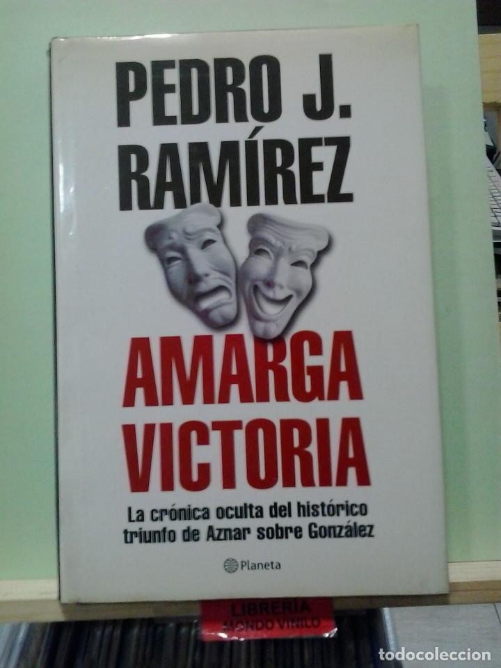 Libros de segunda mano: LMV - Amarga victoria. Pedro J. Ram&iacute;rez - Foto 1