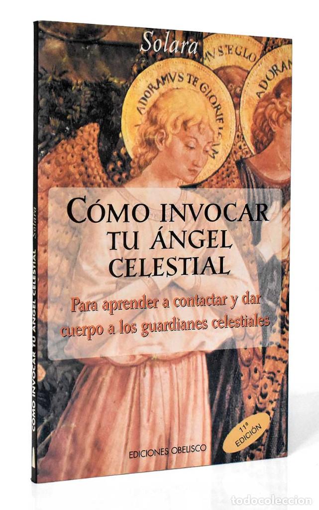 Libros de segunda mano: C&oacute;mo invocar tu Angel Celestial - Solara - Foto 1