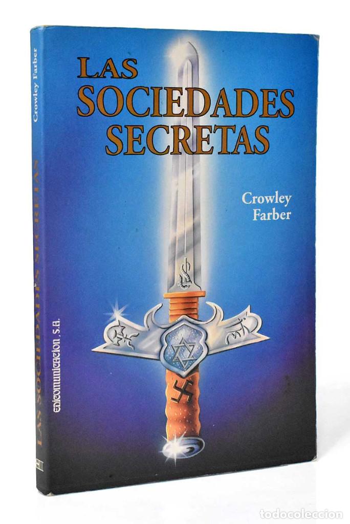 Libros de segunda mano: Las Sociedades Secretas - Crowley Farber - Foto 1