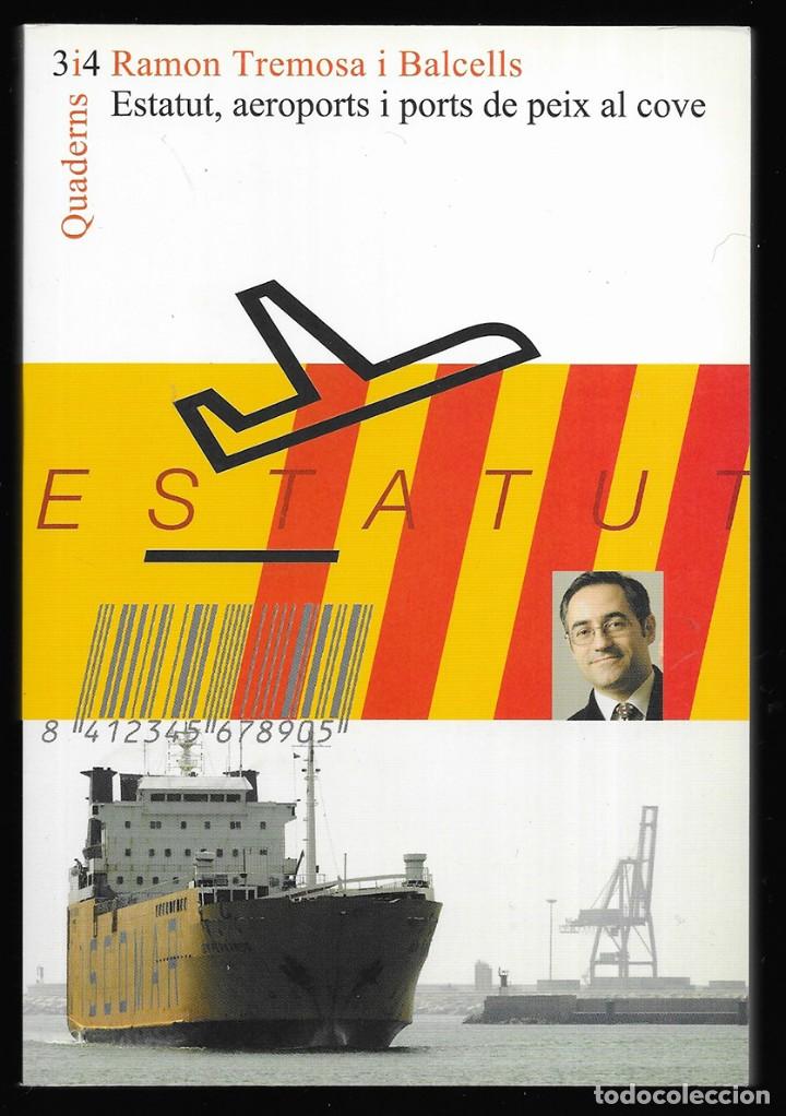 Livres d'occasion: Estatut, aeroports i ports de peix al cove. Tremosa I Balcells, Ramon.