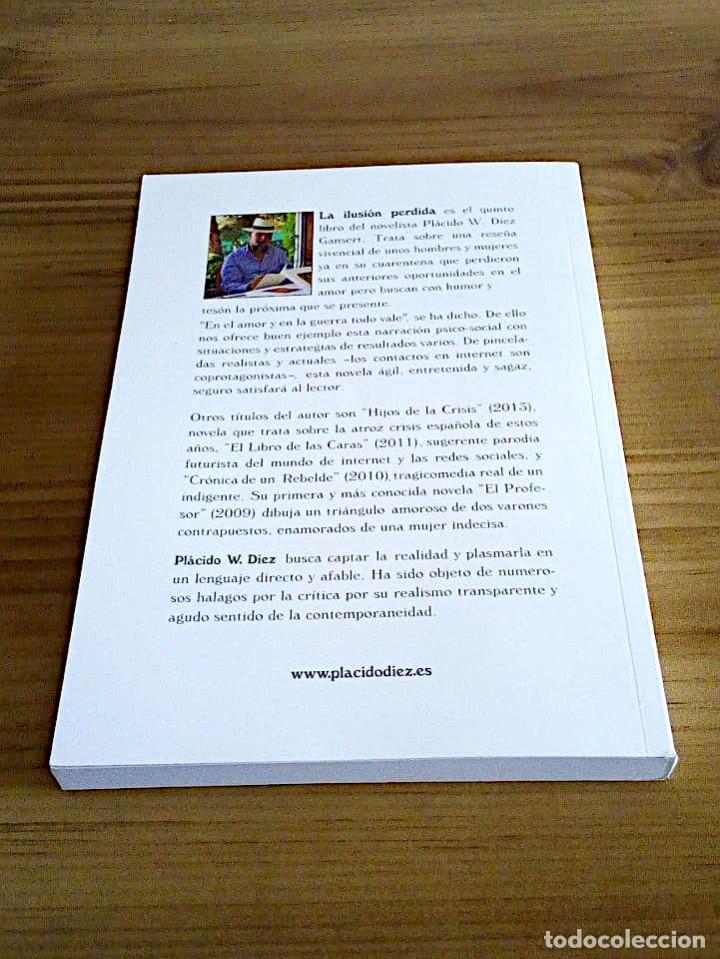 Libros de segunda mano: LA ILUSI&Oacute;N PERDIDA. D&Iacute;EZ GANSERT, PL&Aacute;CIDO W. 2014 - Foto 4