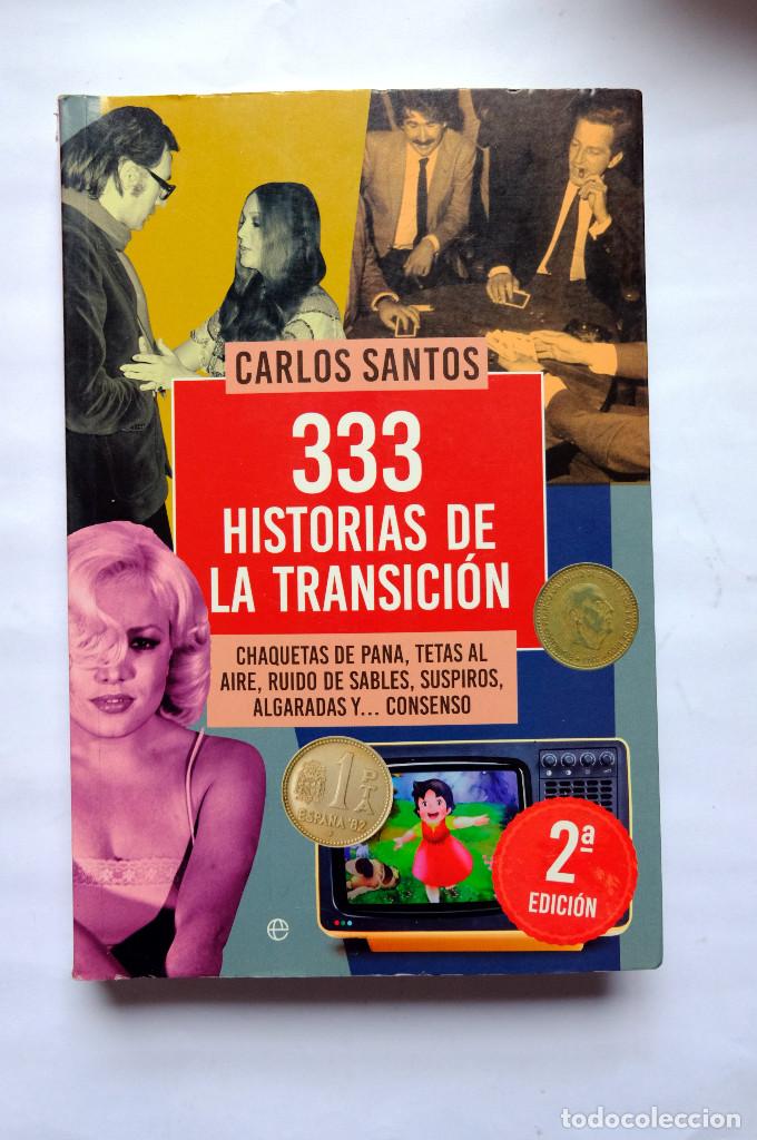 Libros de segunda mano: 333 HISTORIAS DE LA TRANSICI&Oacute;N. CARLOS SANTOS - Foto 1