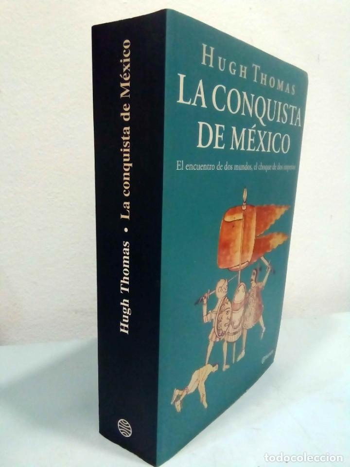 Libros de segunda mano: HUGH THOMAS - LA CONQUISTA DE M&Eacute;XICO. PLANETA, 2000. - Foto 2