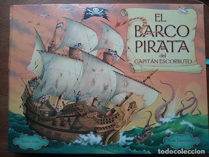 Gebrauchte B&uuml;cher: EL BARCO PIRATA DEL CAPITAN ESCORBUTO, STEVE COX, NICK DENCHFIELD, POP UP DESPLEGABLE, EDICIONES B