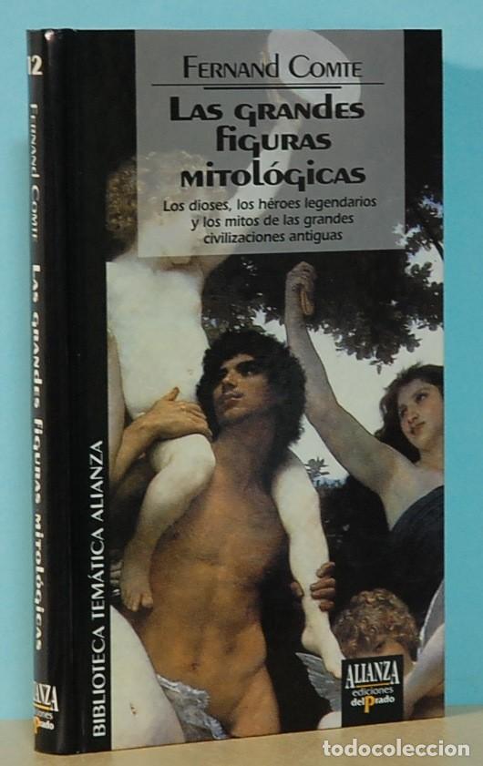 Libros de segunda mano: FERNAND COMTE. LAS GRANDES FIGURAS MITOLOGICAS. ALIANZA/EDICIONES DEL PRADO - Foto 1