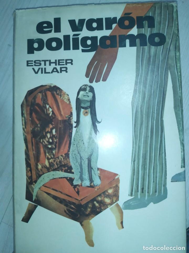 Libros de segunda mano: Esther Vilar - El var&oacute;n pol&iacute;gamo - Foto 1
