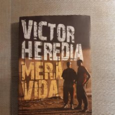 Libros de segunda mano: VÍCTOR HEREDIA MERA VIDA. Lote 233897955