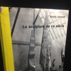 Libros de segunda mano: LA SCULPTURE DE CE SIÈCLE. MICHEL SEUPHOR 1959 GRIFFON, EN FRANCÉS.. Lote 233902300