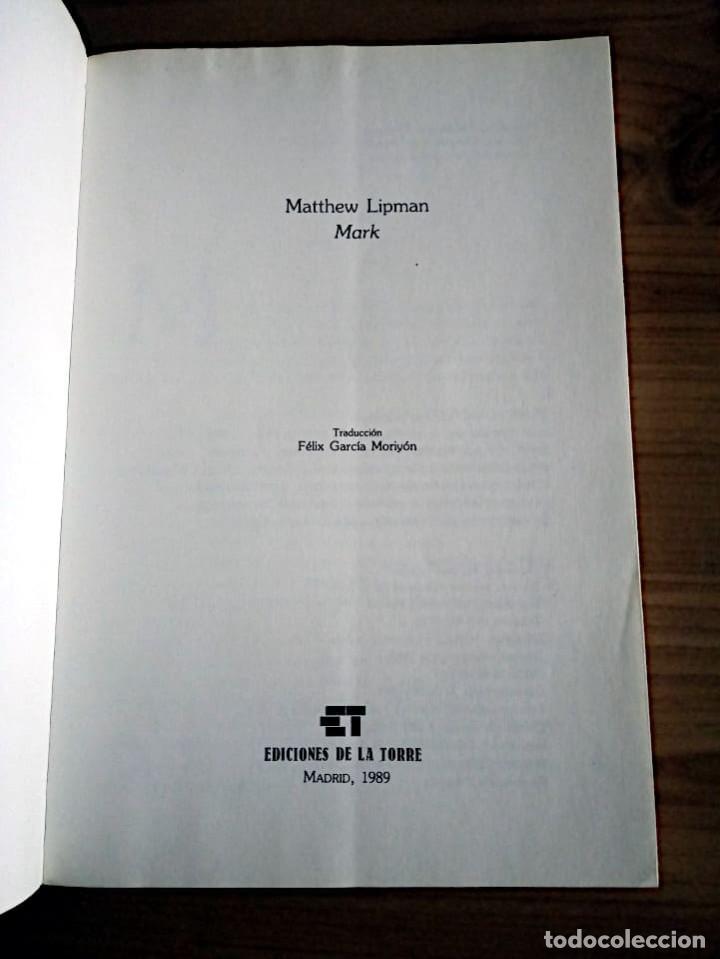 Libros de segunda mano: MARK. LIPMAN, MATTHEW. EDICIONES LA TORRE. 1 &ordf; ED. 1989 - Foto 3