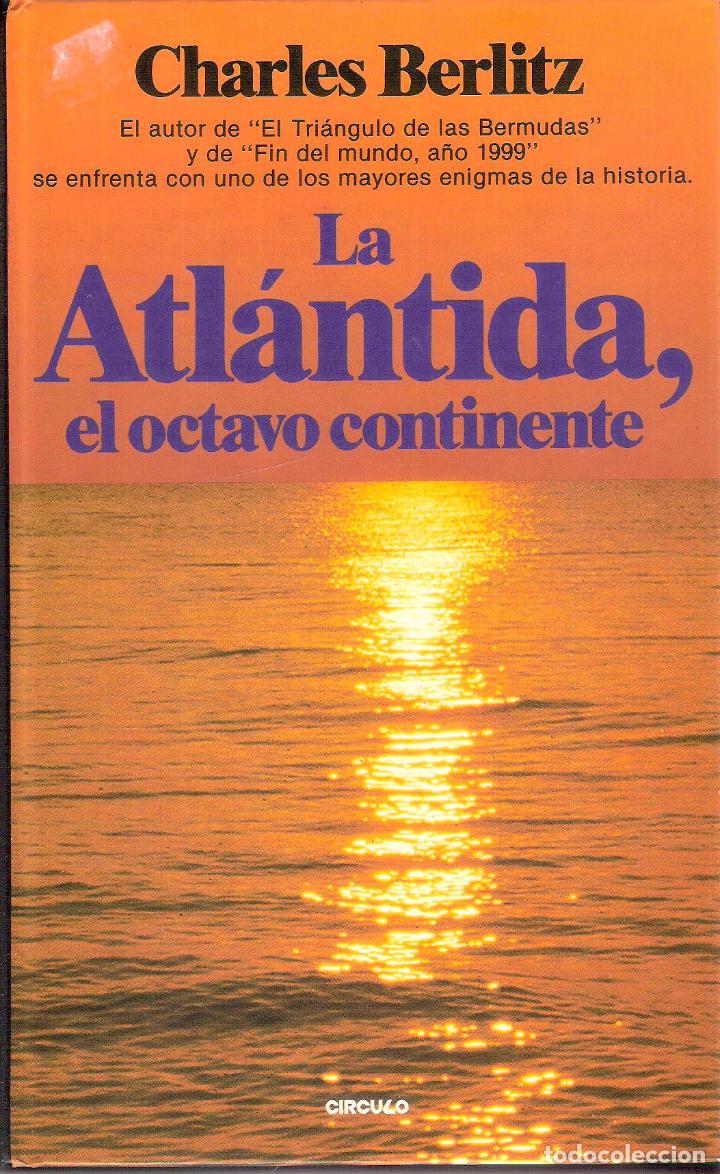 Libros de segunda mano: LA ATL&Aacute;NTIDA, EL OCTAVO CONTINENTE. - CHARLES BERLITZ - Foto 1