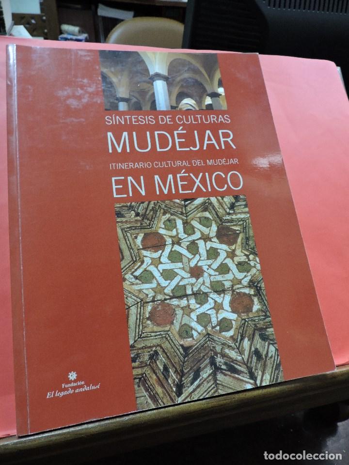 Libros de segunda mano: S&iacute;ntesis de culturas Mud&eacute;jar itinerario cultural del mud&eacute;jar en M&eacute;xico. Fundaci&oacute;n Legado Andalus&iacute;