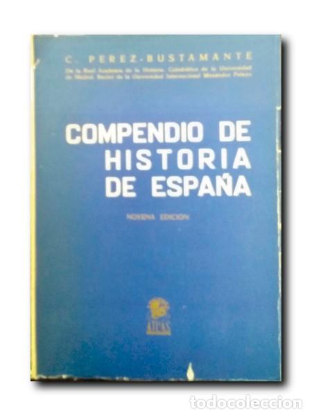Libros de segunda mano: COMPENDIO DE HISTORIA DE ESPA&Ntilde;A. P&eacute;rez Bustamante, Ciriaco - Foto 1