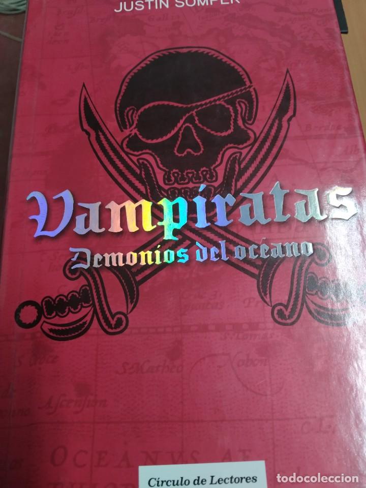 Libros de segunda mano: VAMPIRATAS. DEMONIOS DEL OC&Eacute;ANO. JUSTIN SOMPER - Foto 1