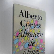 Libros de segunda mano: ALBERTO CORTEZ ALMACEN DE ALMAS. Lote 234521350