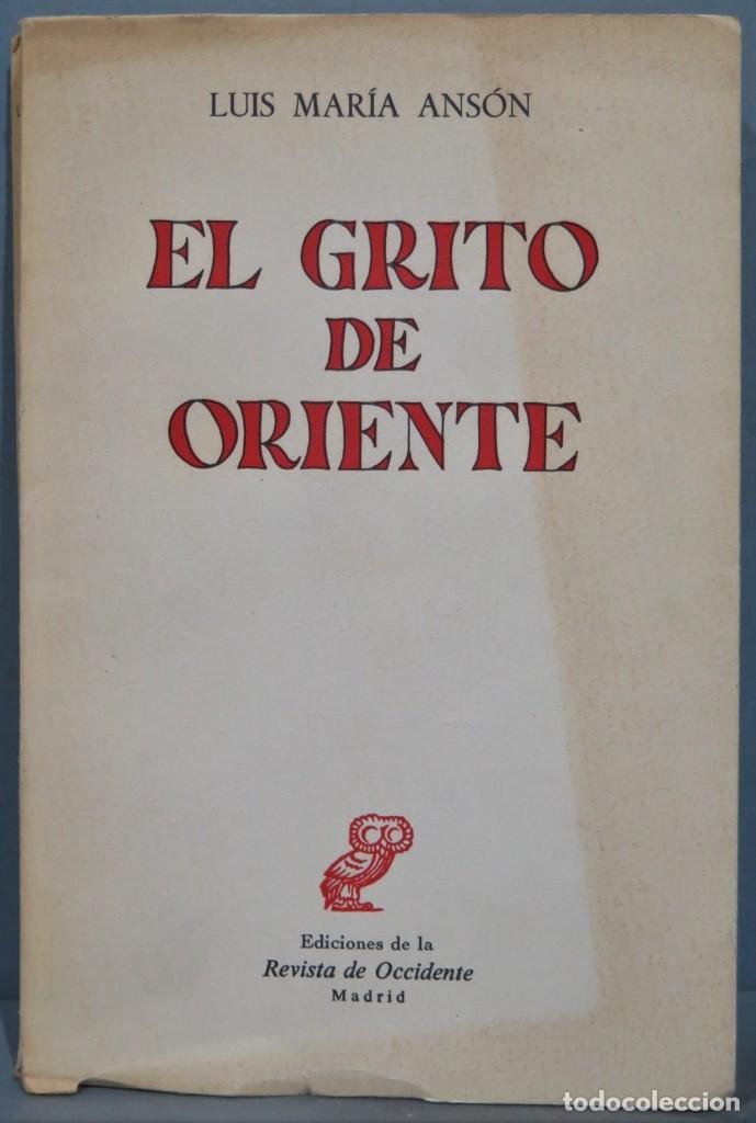 Libros de segunda mano: EL GRITO DE ORIENTE. LUIS MAR&Iacute;A ANS&Oacute;N - Foto 1