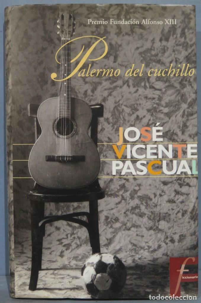 Libros de segunda mano: PALERMO DEL CUCHILLO. JOSE VICENTE PASCUAL - Foto 1