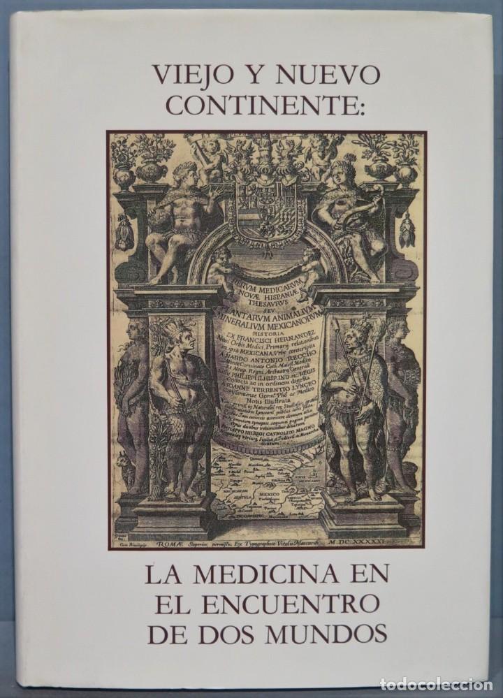 Second hand books: VIEJO Y NUEVO CONTINENTE. LA MEDICINA EN EL ENCUENTRO DE DOS MUNDOS