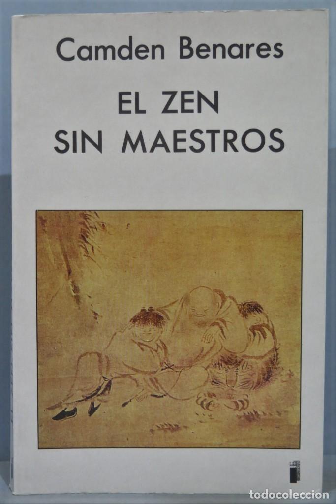 Libros de segunda mano: EL ZEN SIN MAESTROS. CAMDEN BENARES - Foto 1