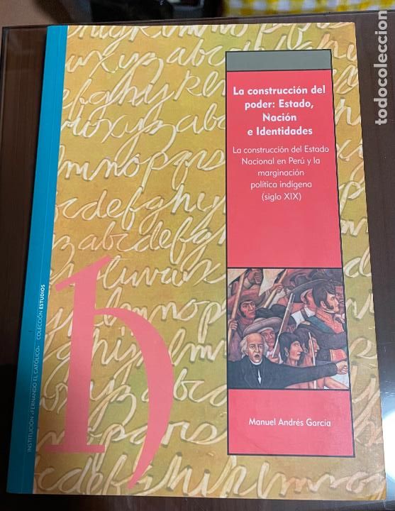 Libros de segunda mano: LA CONSTRUCCION DEL PODER, ESTADO, NACION E IDENTIDADES Manuel Andres Garcia - Foto 1