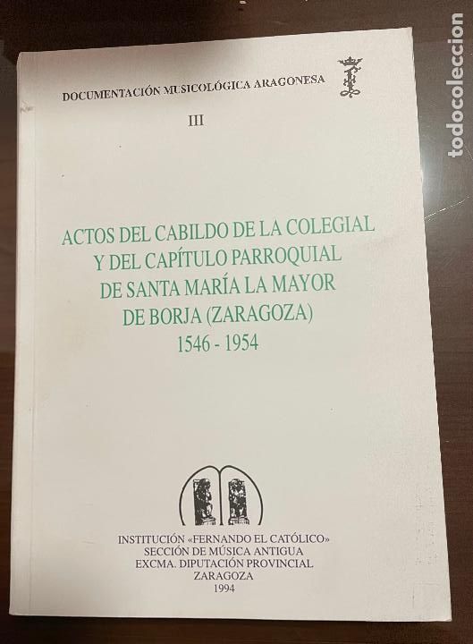 Libros de segunda mano: ACTAS DEL CABILDO DE SANTA MARIA LA MAYOR DE BORJA 1546-1954 - Foto 1