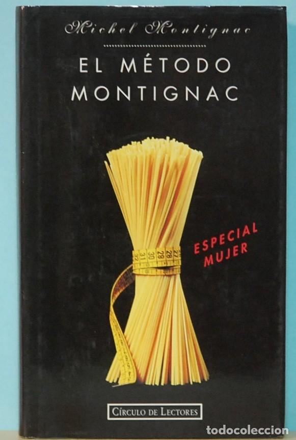 Libros de segunda mano: MICHEL MONTIGNAC. EL METODO MONTIGNAC. CIRCULO DE LECTORES - Foto 1