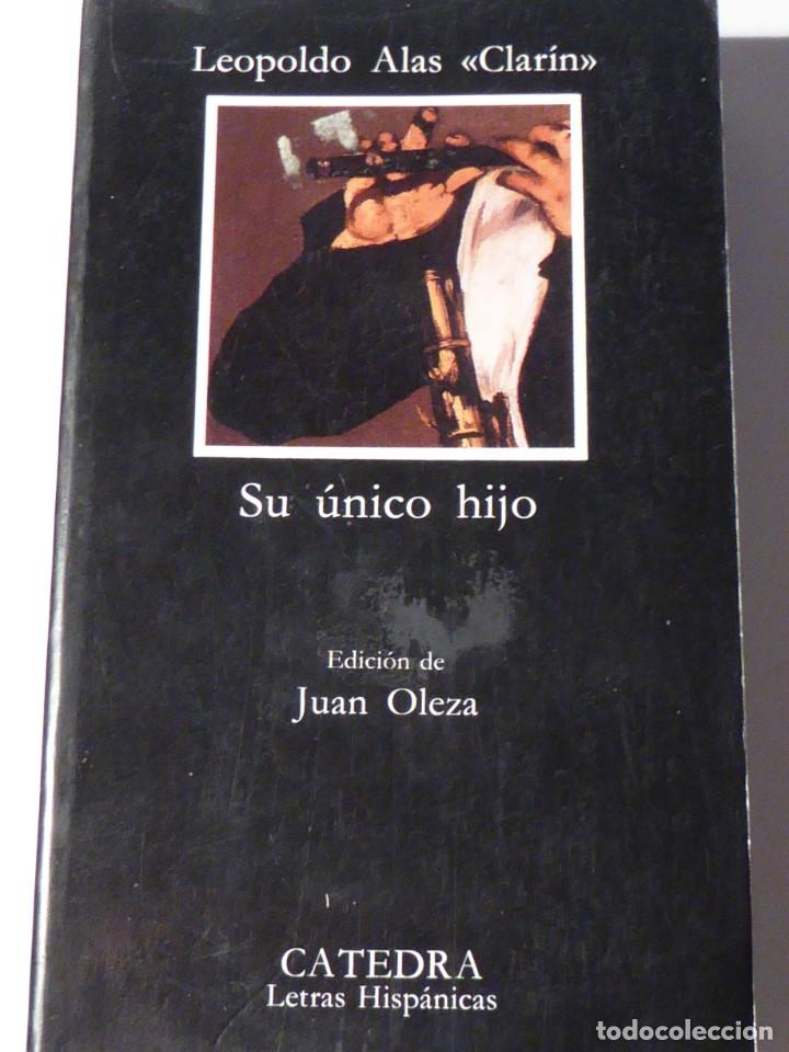 Libros de segunda mano: Su &uacute;nico hijo. Leopoldo Alas &rdquo;Clar&iacute;n&rdquo; - Foto 1