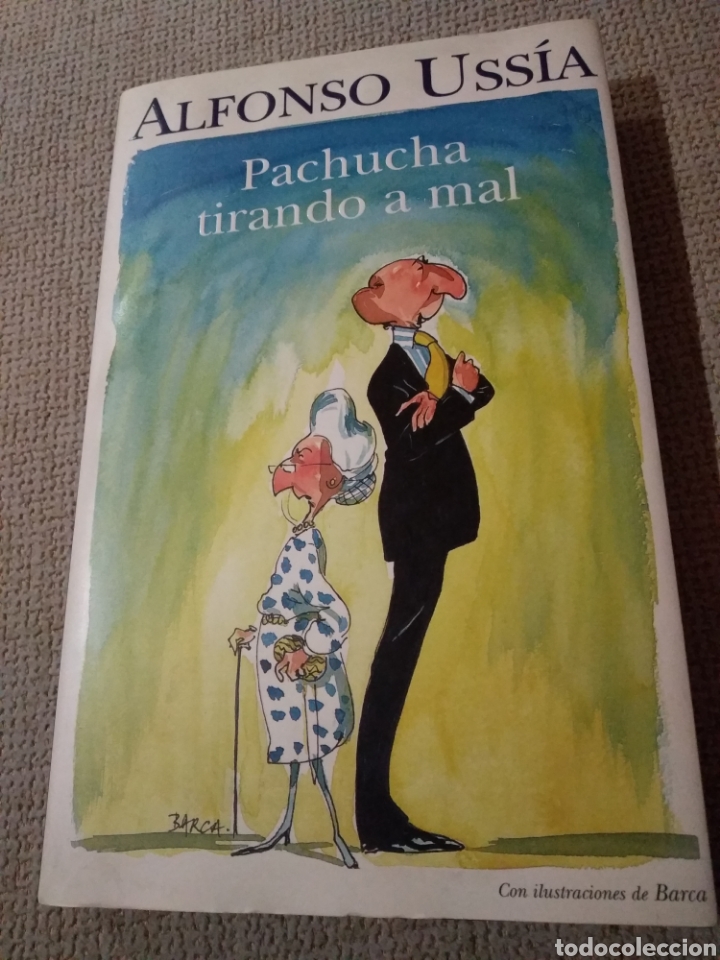 Libros de segunda mano: Pachucha tirando a mal. Alfonso ussia. Ilustraciones de Barca - Foto 1