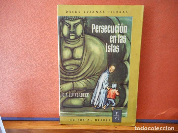 Libros de segunda mano: PERSECUCI&Oacute;N EN LAS ISLAS. G.A. LUTTERBECK. EDITORIAL HERDER. - Foto 1