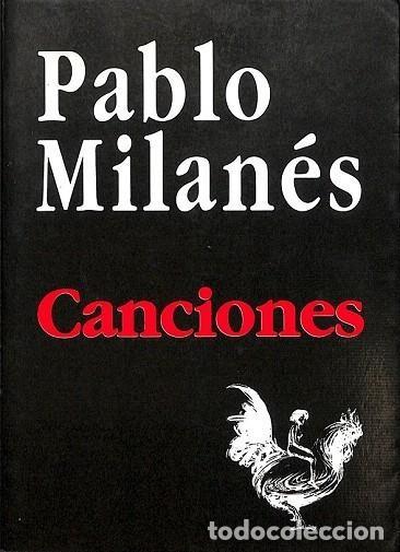 Libros de segunda mano: Pablo Milan&eacute;s. Canciones - Foto 1