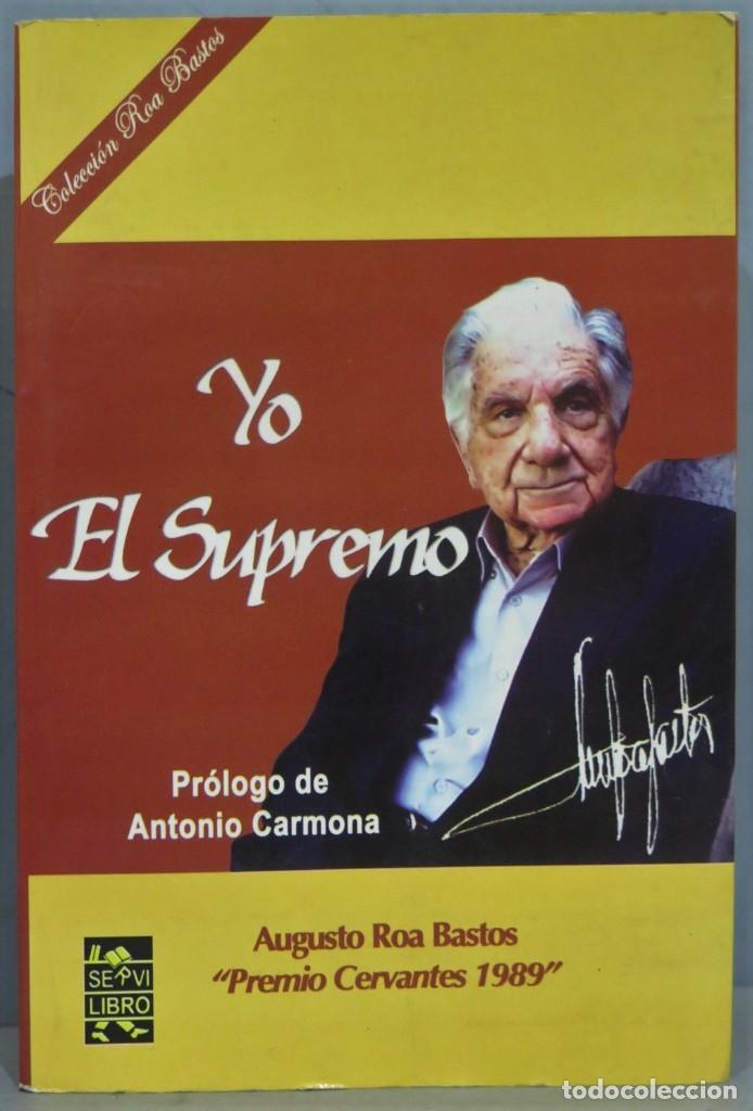 Libros de segunda mano: YO EL SUPREMO. ROA BASTOS - Foto 1
