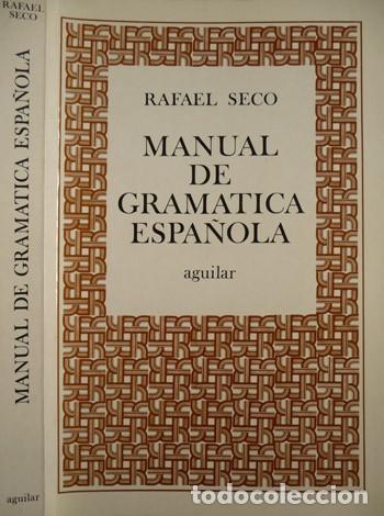 Libros de segunda mano: SECO, Rafael. Manual de Gram&aacute;tica Espa&ntilde;ola. 1985. - Foto 1