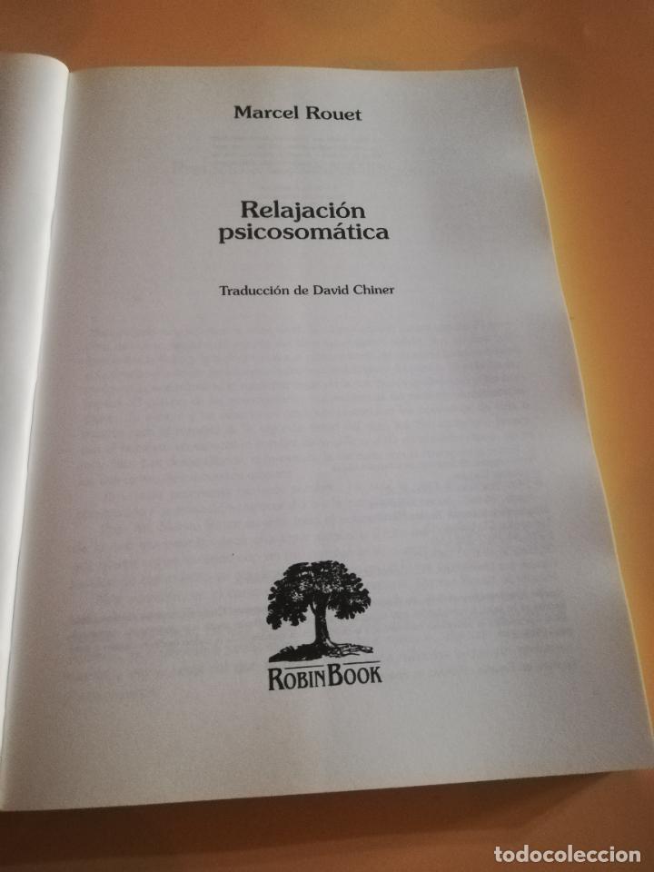 Libros de segunda mano: RELAJACION PSICOSOMATICA. MARCEL ROUET. ROBIN BOOK. 1997. - Foto 2