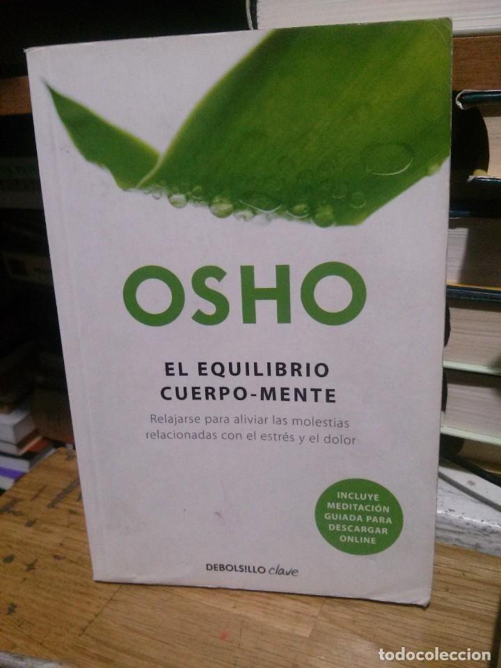 Libros de segunda mano: EL EQUILIBRIO CUERPO MENTE, OSHO, DEBOLSILLO - Foto 1