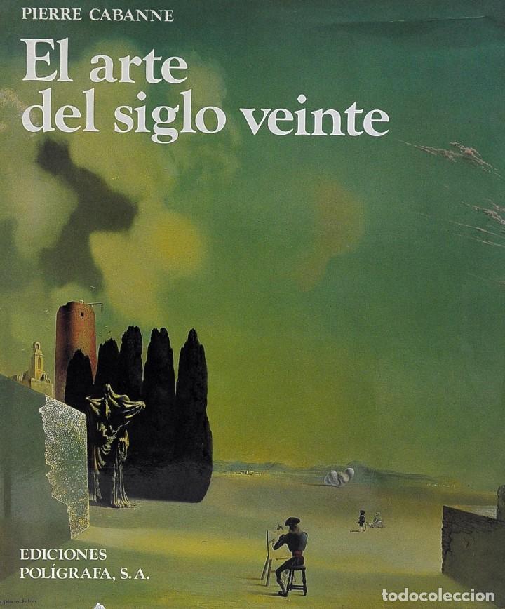 Libros de segunda mano: El arte del siglo XX. Pierre Cabanne - Foto 1