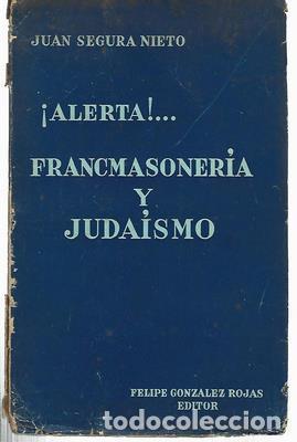 Libros de segunda mano: Alerta. Francmasoneria y judaismo - SEGURA NIETO, JUAN