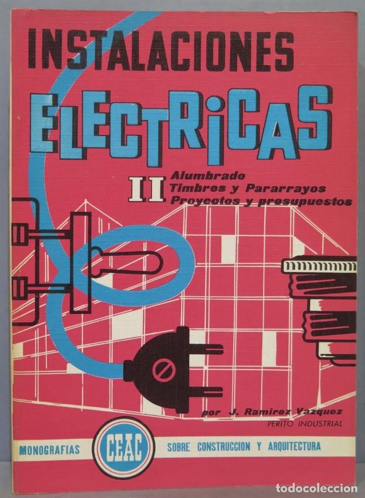 Libros de segunda mano: INSTALACIONES ELECTRICAS II . J. RAMIREZ VAZQUEZ - Foto 1