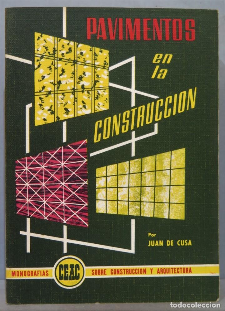 Libros de segunda mano: PAVIMENTOS EN LA CONSTRUCCION. JUAN DE CUSA - Foto 1