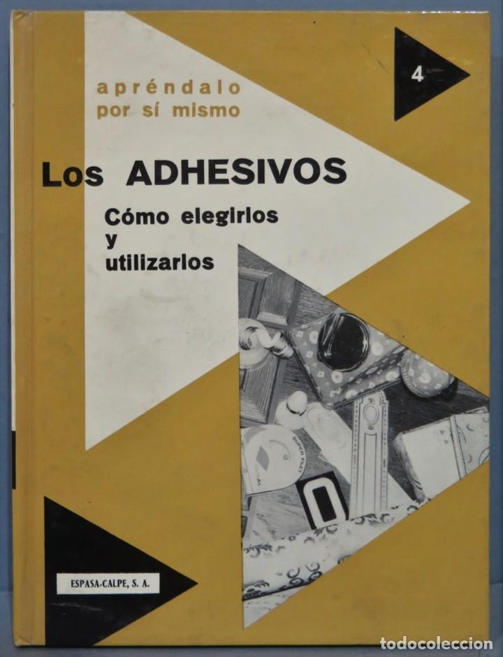 Libros de segunda mano: LOS ADHESIVOS COMO ELEGIRLOS Y UTILIZARLOS. PIERRE AUGUSTE - Foto 1