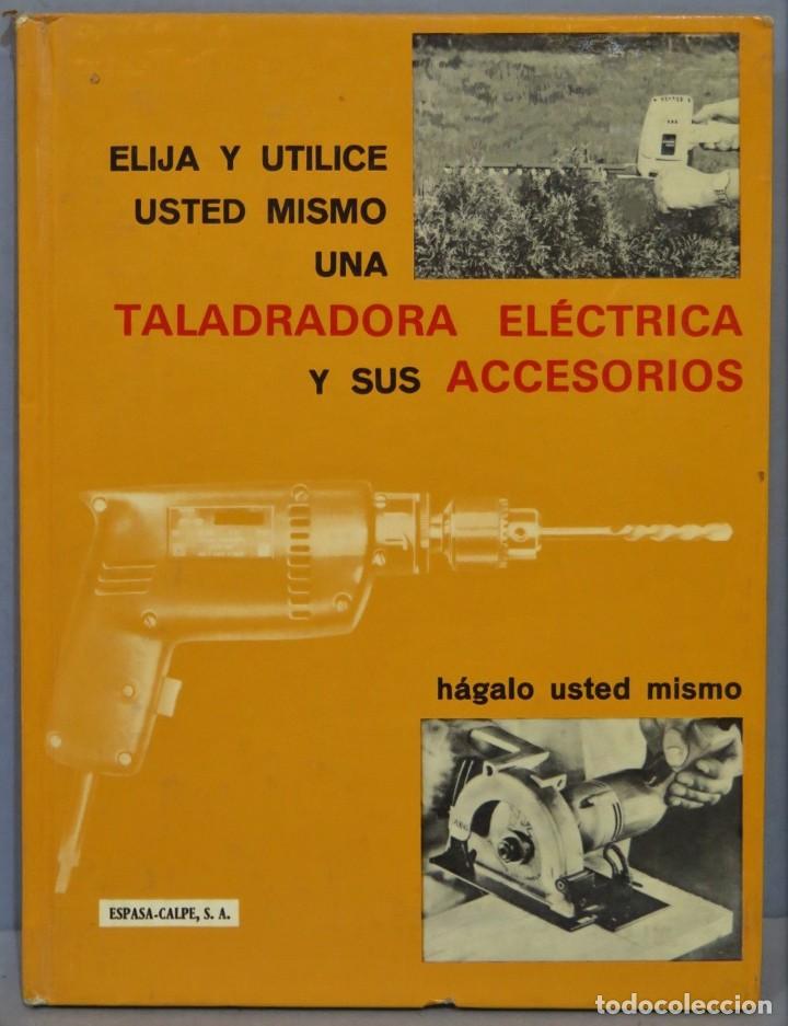 Libros de segunda mano: TALADRADORA ELECTRICA Y SUS ACCESORIOS - Foto 1