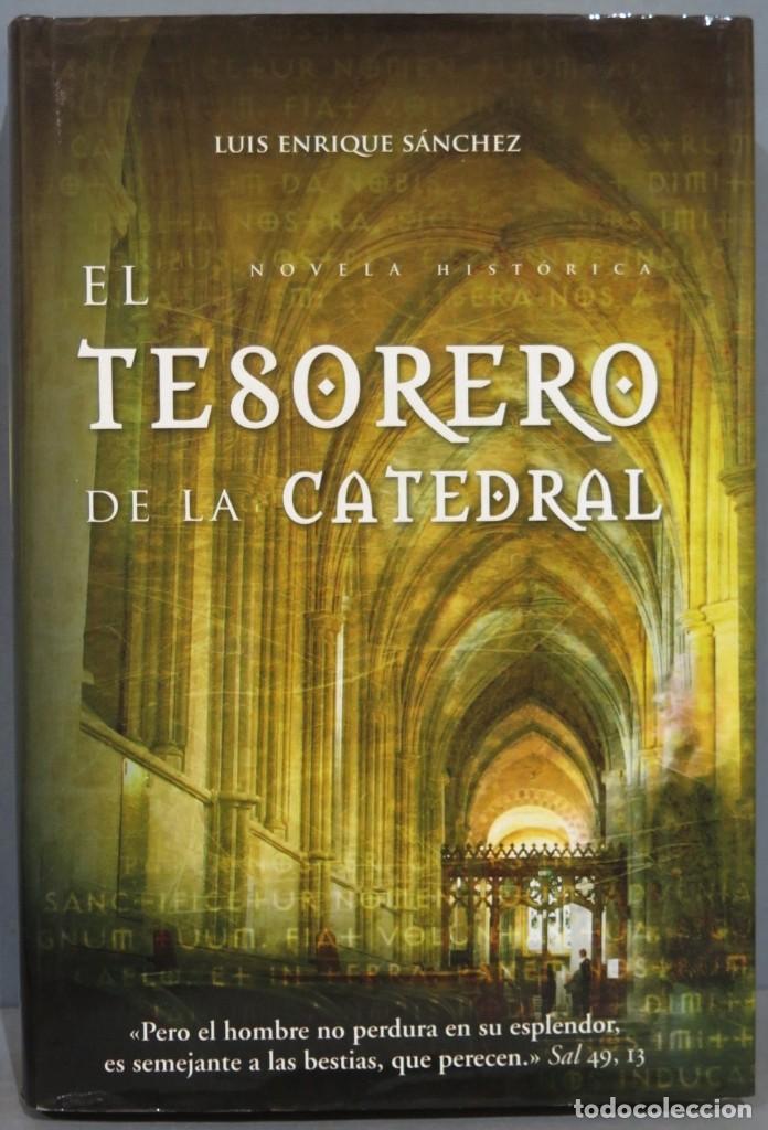 Libros de segunda mano: 2006.- EL TESORERO DE LA CATEDRAL. LUIS ENRIQUE SANCHEZ - Foto 1