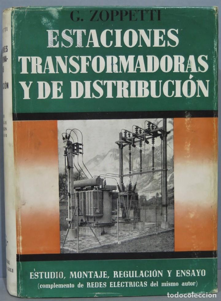 Libros de segunda mano: ESTACIONES TRANSFORMADORAS Y DE DISTRIBUCION. ZOPPETTI - Foto 1