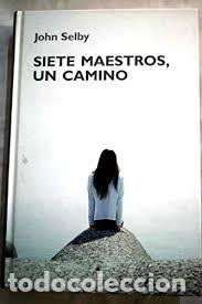 Libros de segunda mano: siete maestros, un camino John Selby - Foto 1
